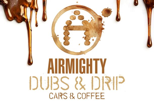 Cars & Coffee – AirMighty Dubs & Drip